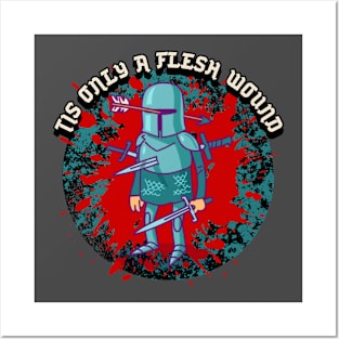 Tis Only A Flesh Wound Posters and Art